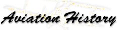 Visit the website of Aviation History!